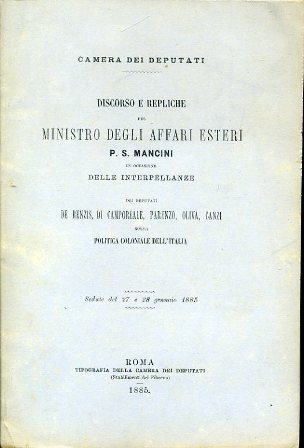 Camera dei Deputati. Discorso e repliche del Ministro degli Affari …