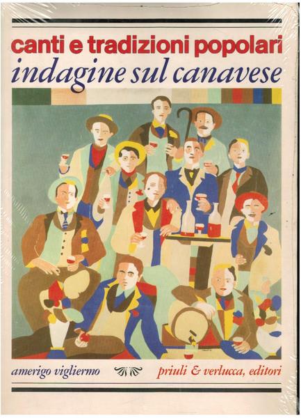 Canti e tradizioni popolari. Indagine sul Canavese