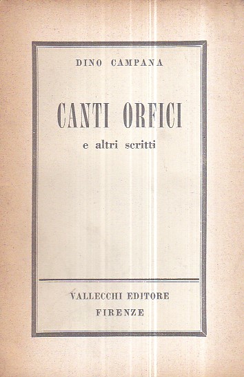 Canti Orfici e altri scritti. Quinta edizione a cura di …