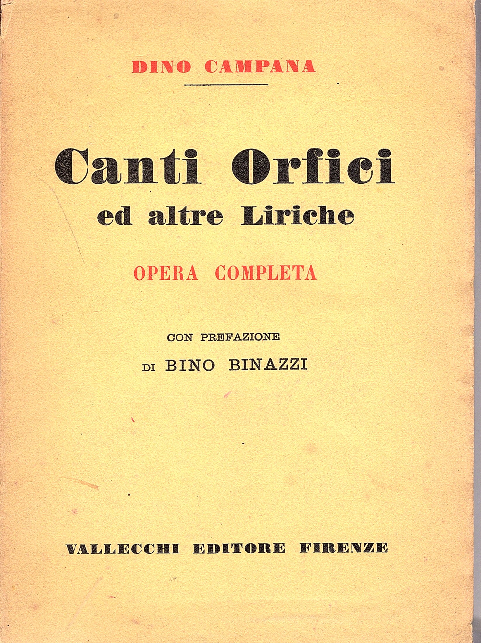 Canti Orfici ed altre Liriche. Opera completa. Con prefazione di …