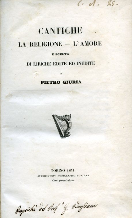 Cantiche. La Religione - L'Amore e scelta di liriche edite …