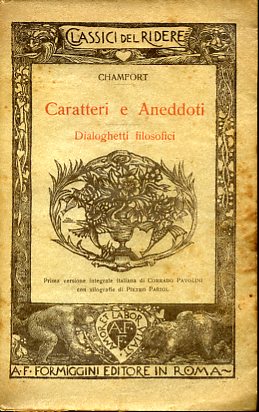 Caratteri e Aneddoti. Dialoghetti filosofici. Prima versione integrale italiana di …