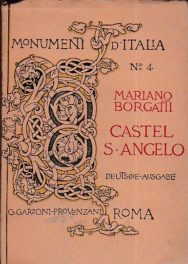 Castel Sant'Angelo - Die Engelsburg. Deutsche Ausgabe