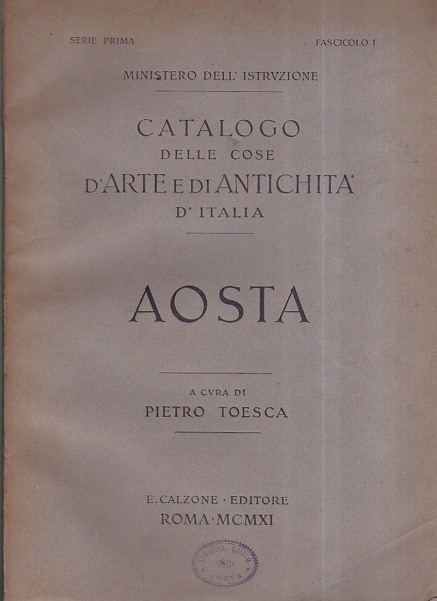 Catalogo delle cose d' arte e di antichità d' Italia. …