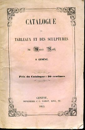 Catalogue des tableaux et des sculptures du Musée Rath a …