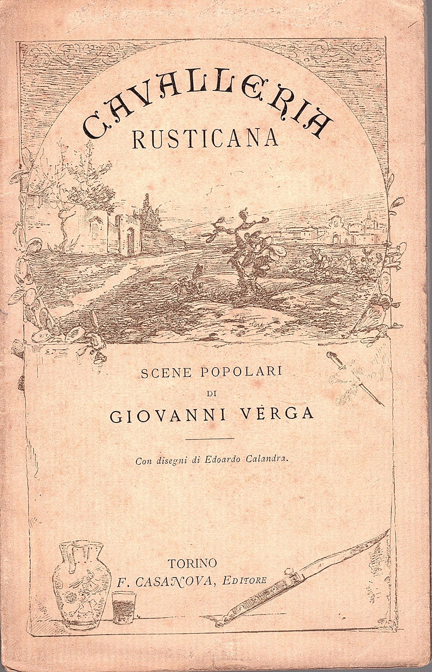 Cavalleria Rusticana. Scene popolari. Con disegni di Edoardo Calandra