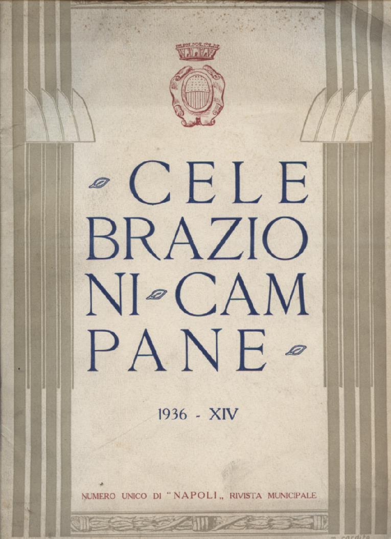 Celebrazioni campane. NUmero unico di 'Napoli'. Rivista municipale