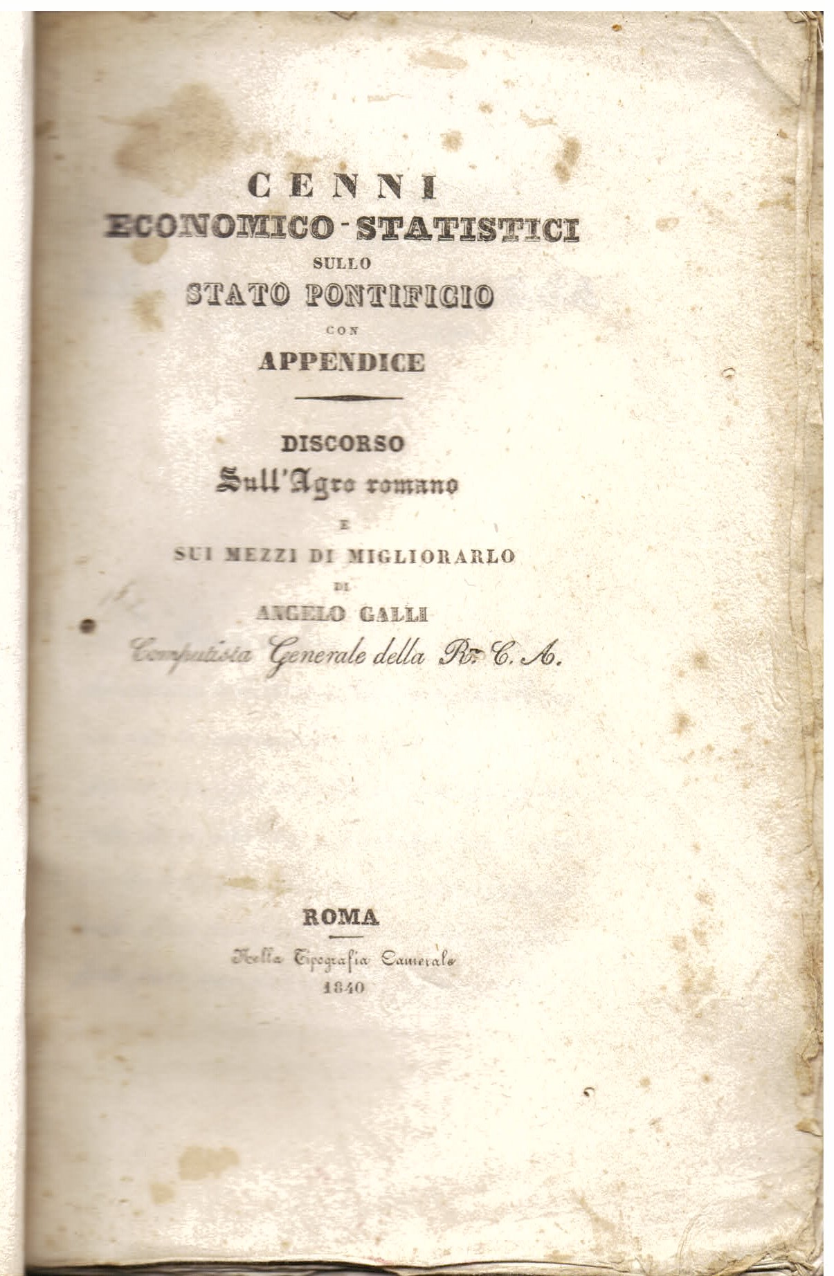 Cenni economico - statistici sullo Stato Pontificio con appendice. Discorso …