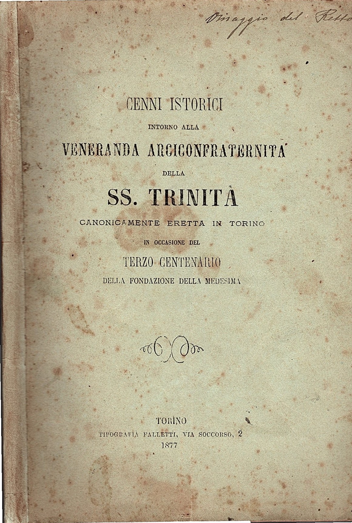 Cenni istorici intorno alla veneranda arciconfraternita della SS. Trinità canonicamente …