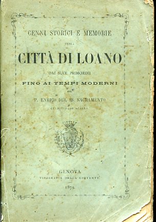 Cenni storici e memorie della Città di Loano dai suoi …