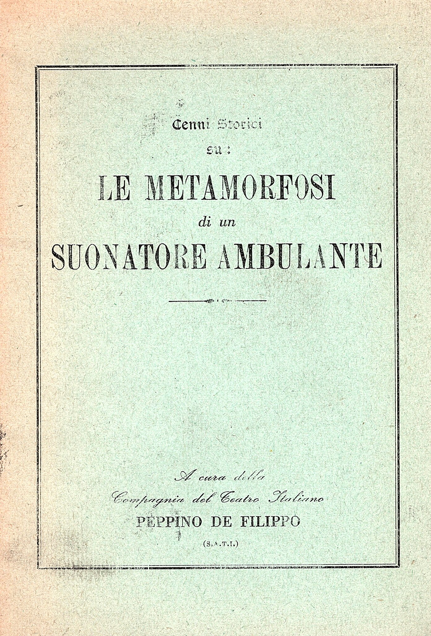 Cenni Storici su Le metamorfosi di un suonatore ambulante di …