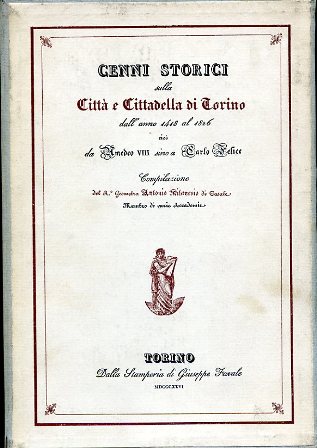 Cenni storici sulla città e Cittadella di Torino. Presentazione di …