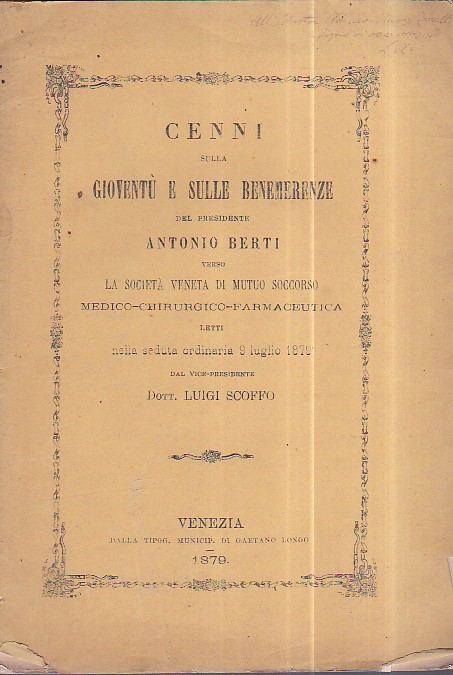 Cenni sulla gioventù e sulle benemerenze del Presidente Antonio Berti …