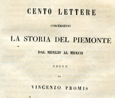 Cento lettere concernenti la storia del Piemonte dal MDXLIV al …
