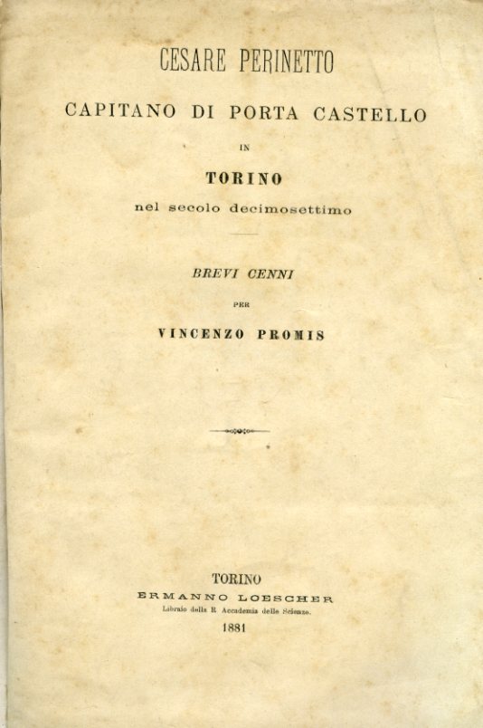 Cesare Perinetto Capitano di Porta Castello in Torino nel secolo …
