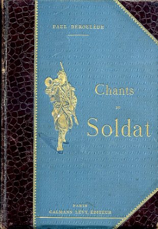 Chants du Soldat. Ouvrage couronné par l'Académie Française. Dessins et …