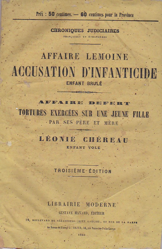 Chroniques judiciaires françaises et étrangères. Affaire Lemoine. Accusation d'omicide. Enfant …