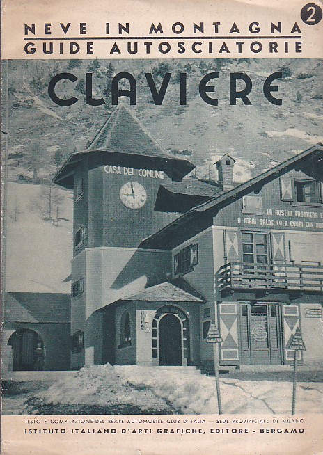 Claviere. Testo e compilazione del Reale Automobile Club d'Italia. Sede …