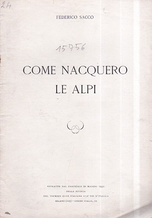 Come nacquero le Alpi. Estratto dal fascicolo di maggio 1930 …