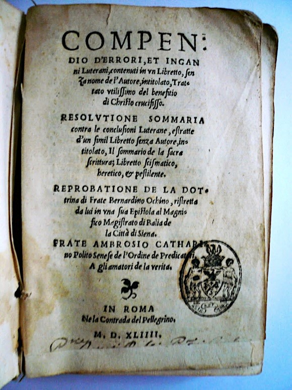 COMPENDIO D'ERRORI, ET INGANNI LUTERANI, CONTENUTI IN UN LIBRETTO, SENZA …