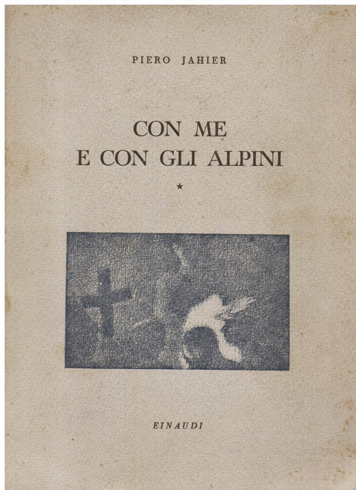 Con me e con gli Alpini. Primo quaderno