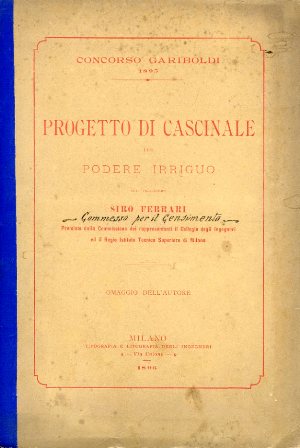 Concorso Gariboldi 1895. Progetto di cascinale per podere irriguo. Premiato …