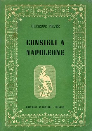 Consigli a Napoleone. Con un profilo dell'autore scritto da Sainte …