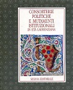 Consorterie politiche e mutamenti istituzionali in età laurenziana. A cura …