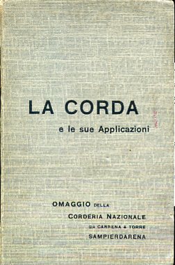 Corderia Nazionale già Carrena & Torre Società Anonima Sampierdarena (Genova). …
