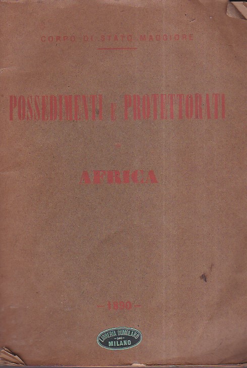 Corpo di Stato Maggiore. Possedimenti e protettorati europei in Africa. …