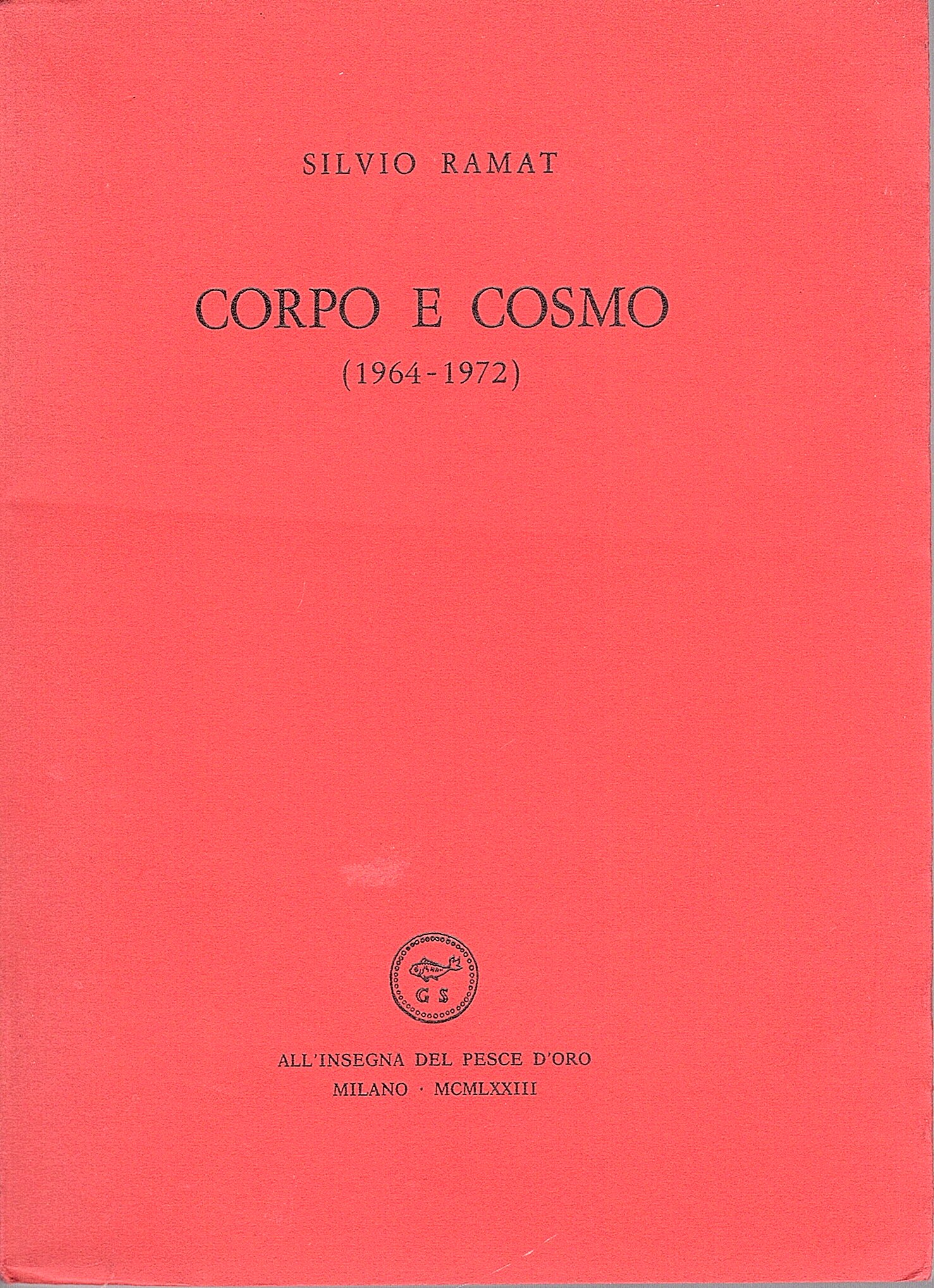 Corpo e cosmo (1964-1972)