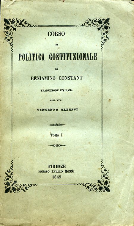 Corso di politica costituzionale. Tradotto dal francese sulla terza edizione …