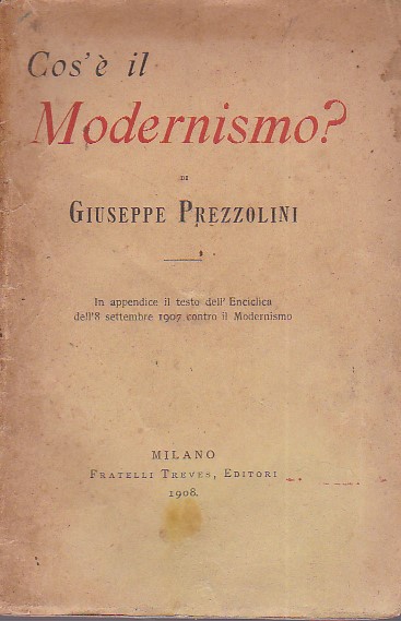 Cos'è il Modernismo ? In appendice il testo dell'Enciclica dell'8 …