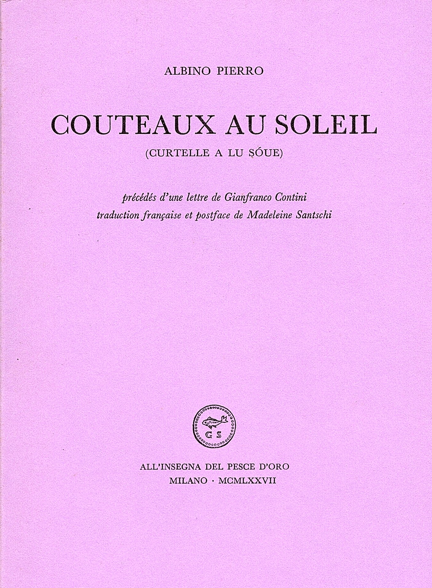 Couteaux au soleil (Curtelle a lu soue). Précédés d'une lettre …