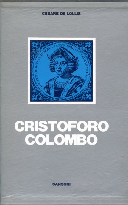 Cristoforo Colombo nella leggenda e nella storia. Edizione definitiva. Con …