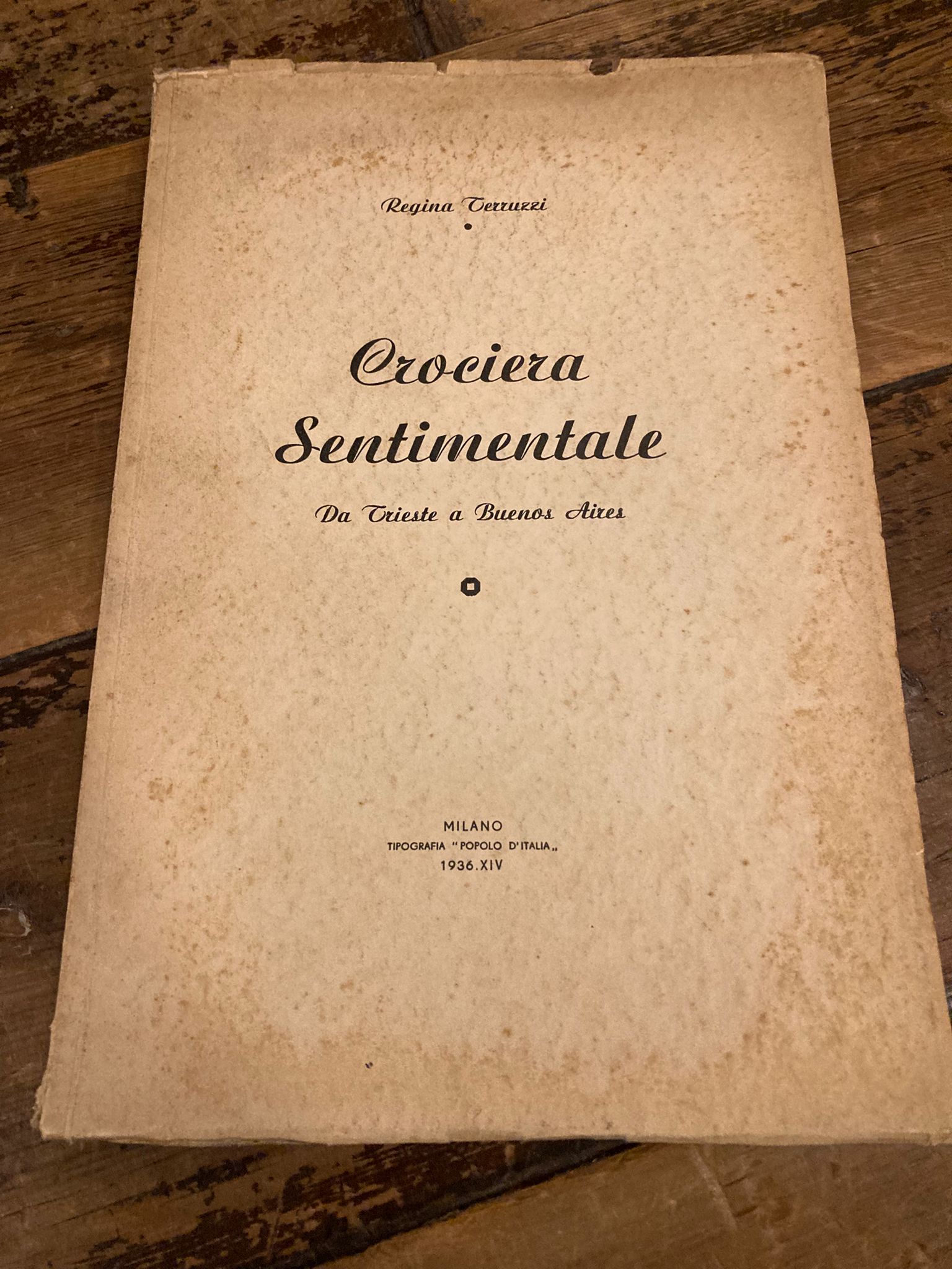 Crociera sentimentale. Da Trieste a Buenos Aires