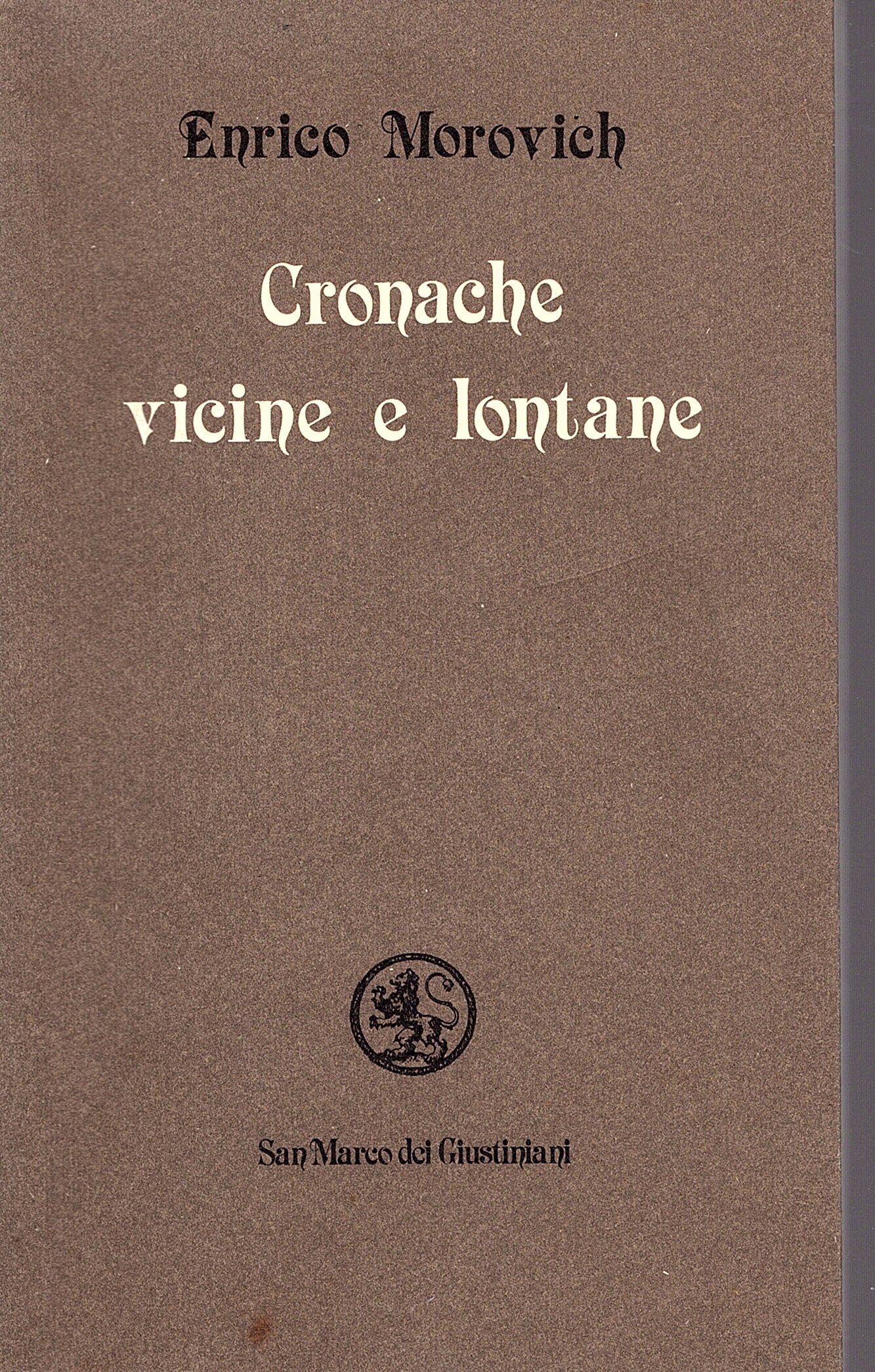 Cronache vicine e lontane con prefazione di Umberto Albini