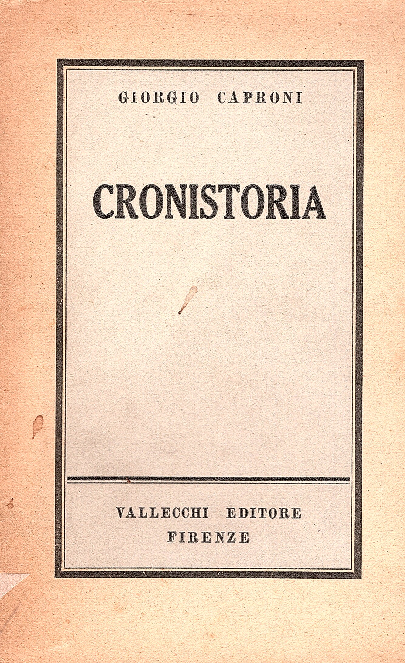 Cronistoria. Con una ristampa riordinata di Finzioni