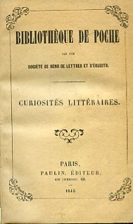 Curiosités littéraires. Bibliothèque de poche par une Société de Gens …