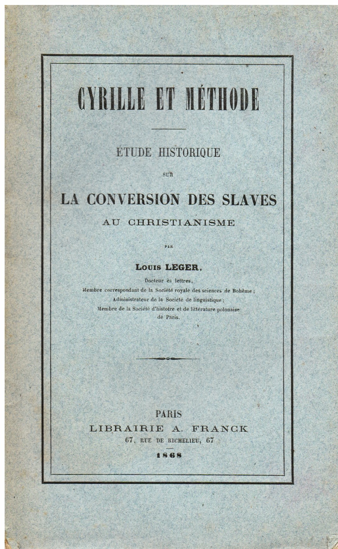 Cyrille et Méthode. Étude historique sur la conversion des Slaves …