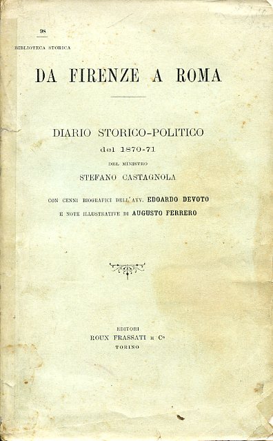 Da Firenze a Roma. Diario storico - politico del 1870 …