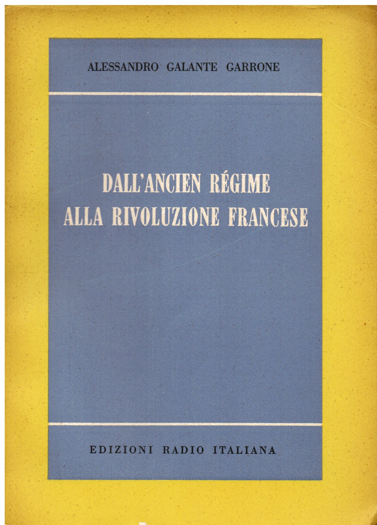 Dall' Ancien Régime alla Rivoluzione Francese. Appunti per una storia …