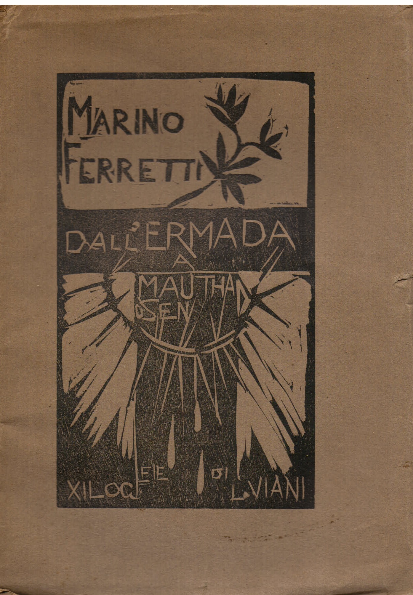 Dall' Ermada a Mauthausen. Xilografie di L. Viani