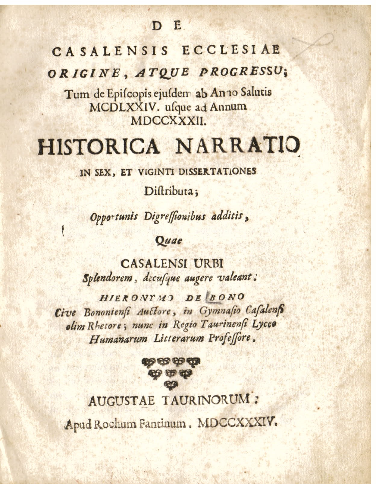 De Casalensis Ecclesiae origine, atque progressu; tum de Episcopis ejusdem …