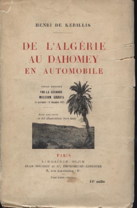 De l'Algerie au Dahomey en automobile. Voyage effectué par la …