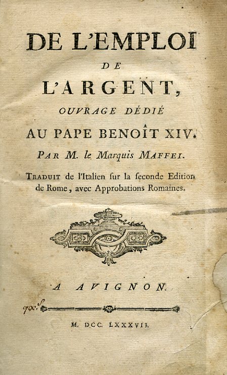 De l'emploi de l'argent, ouvrage dédié au Pape Benoît XIV. …