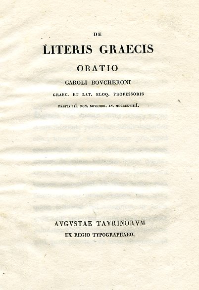 De Literis Graecis Oratio Caroli Boucheroni Graec. et Lat. Eloq. …