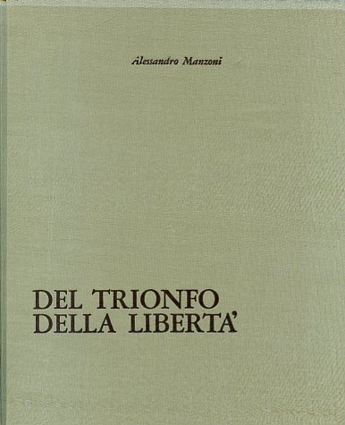 Del Trionfo della Libertà. Presentazione a cura della Prof. Pirani