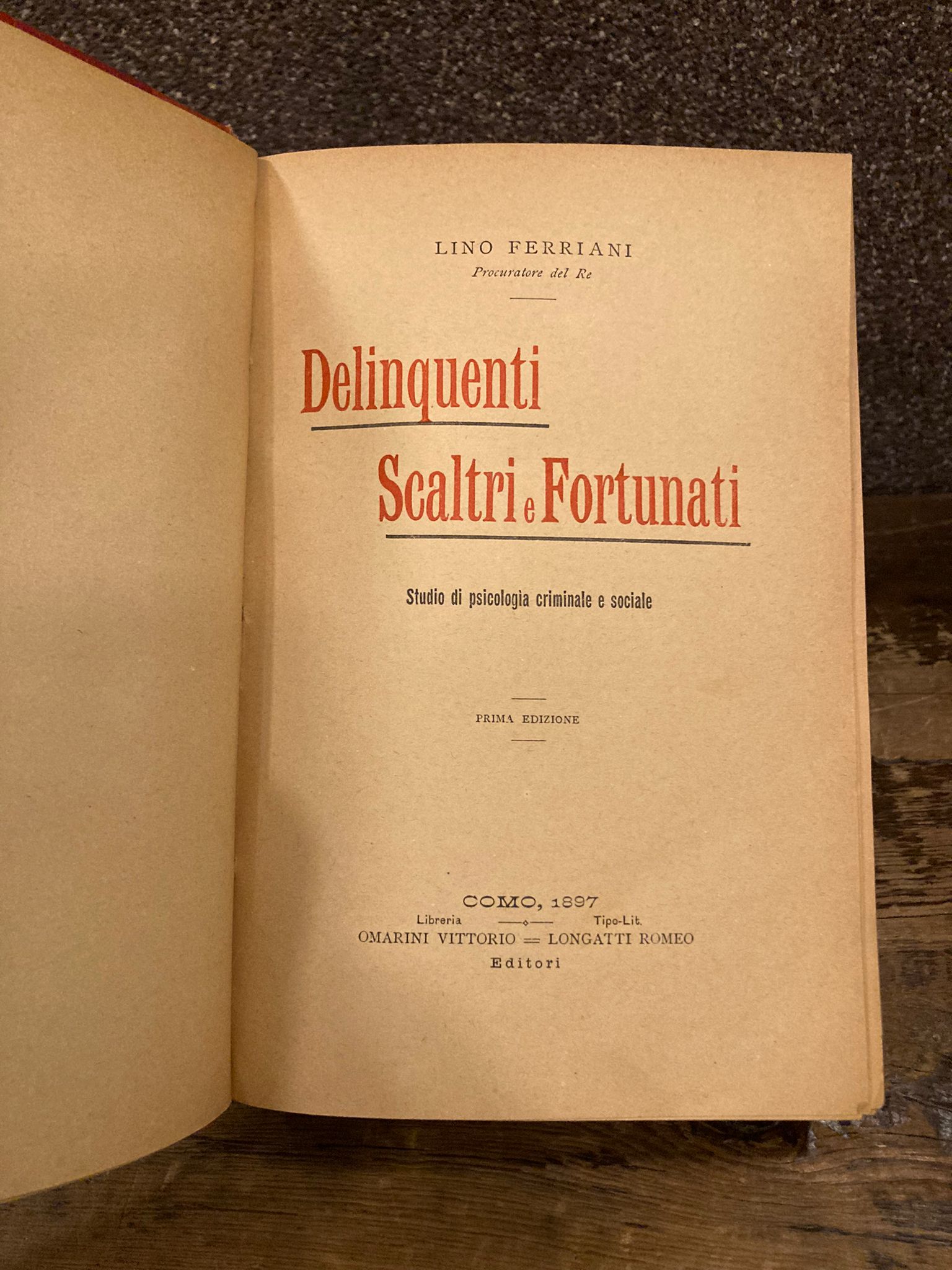 Delinquenti Scaltri e Fortunati. Studio di psicologia criminale e sociale. …