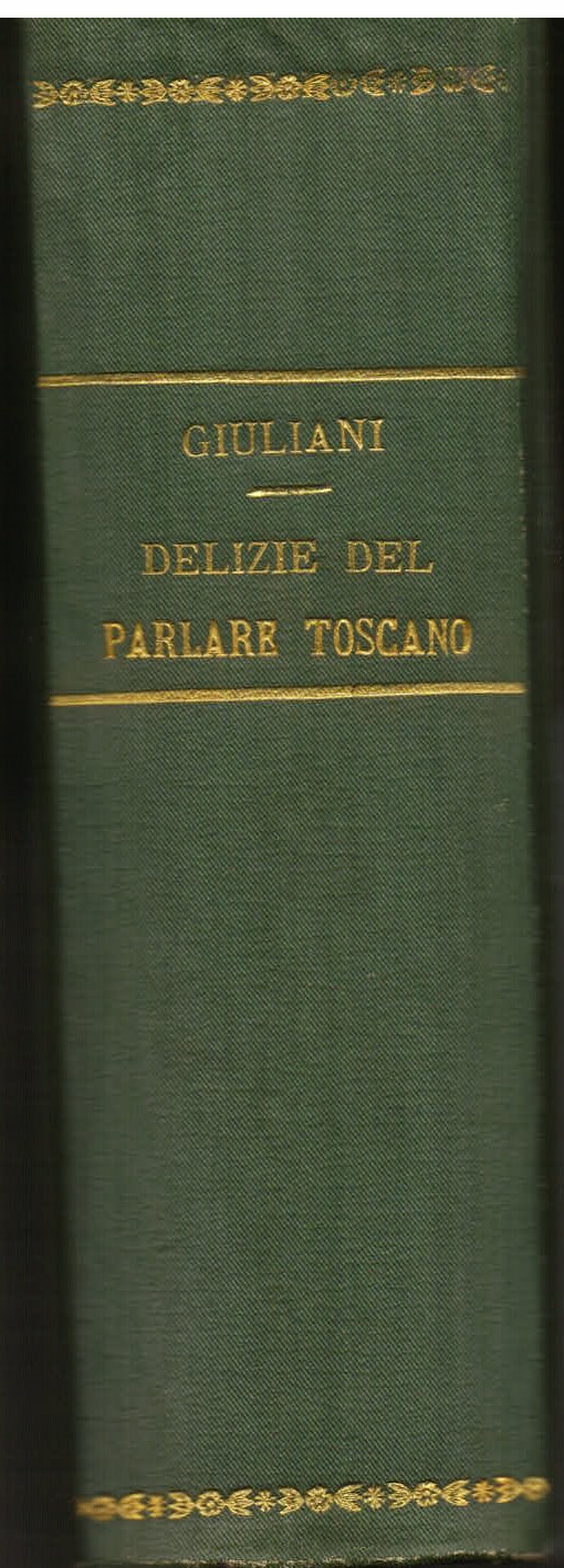 Delizie del parlare toscano. Lettere e ricreazioni. I. Lettere. Quarta …